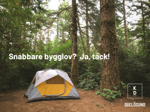 Bild på ett uppslaget campingtält i skogen. Texten säger: Snabbare bygglov? Ja, tack!