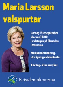 Maria Larsson valspurtar. Lördag 13 september klockan 13.00 i valstugan på Flanaden i Värnamo. Musikunderhållning och utfrågning av kandidater. Tävling - Vinn en cykel. Kristdemokraterna