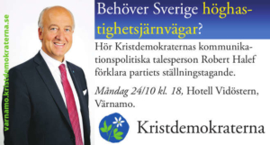 Behöver Sverige höghastighetsjärnvägar? Hör Kristdemokraternas kommunikationspolitiske talesman Robert Halef förklara partiets ställningstagande. Måndag 24/10 kl. 18, Hotell Vidöstern, Värnamo. Kristdemokraterna