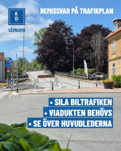 Kristdemokraternas remissvar på Trafikplan för Värnamo kommun: 1. Sila biltrafiken, 2. Viadukten behövs, 3. Se över huvudlederna.